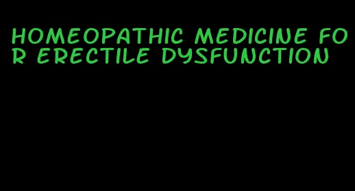 homeopathic medicine for erectile dysfunction