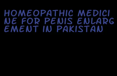 homeopathic medicine for penis enlargement in pakistan