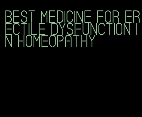 best medicine for erectile dysfunction in homeopathy