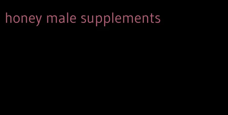 honey male supplements