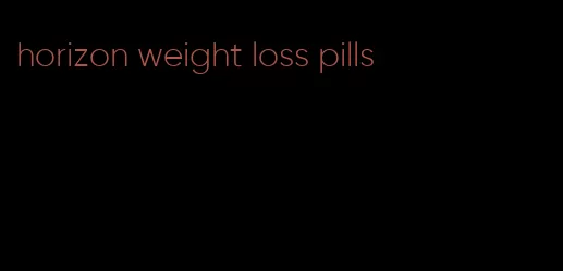 horizon weight loss pills