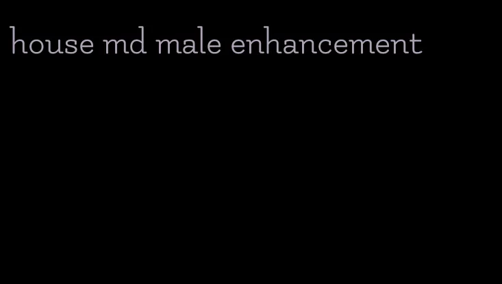 house md male enhancement