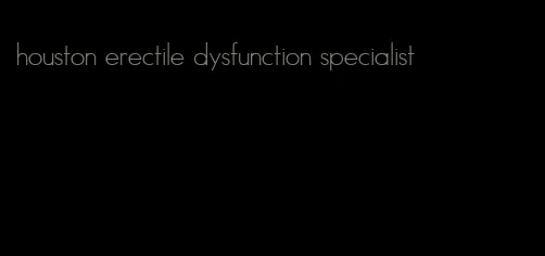 houston erectile dysfunction specialist