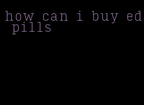 how can i buy ed pills