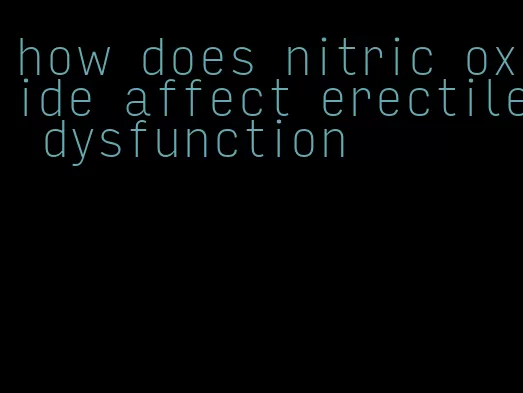 how does nitric oxide affect erectile dysfunction