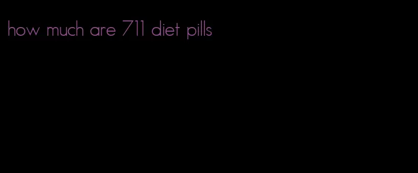 how much are 711 diet pills