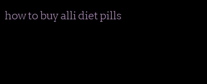 how to buy alli diet pills