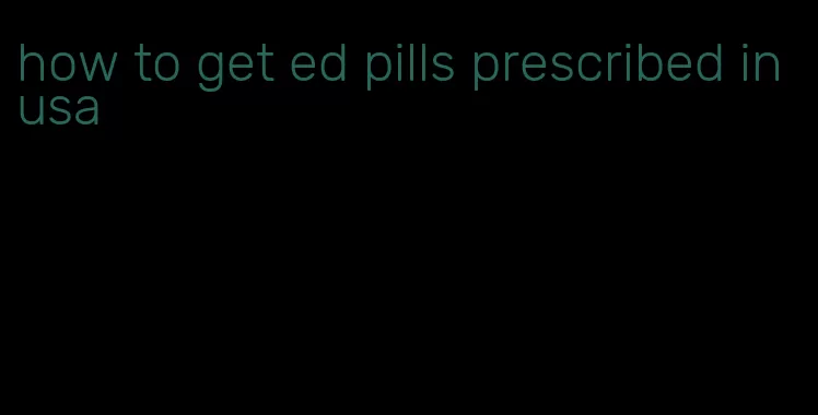 how to get ed pills prescribed in usa