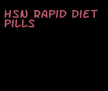 hsn rapid diet pills