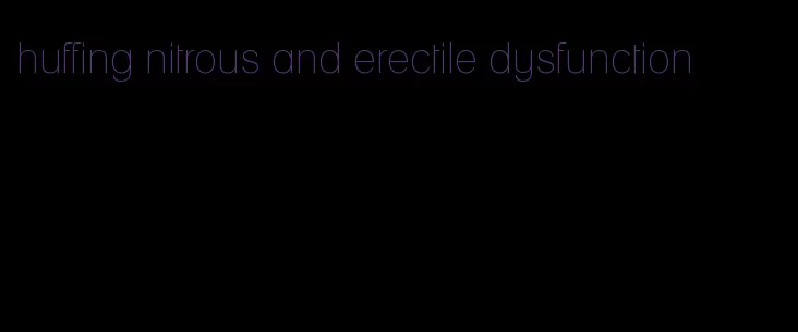 huffing nitrous and erectile dysfunction