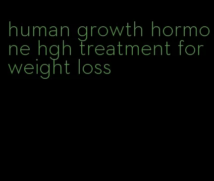 human growth hormone hgh treatment for weight loss