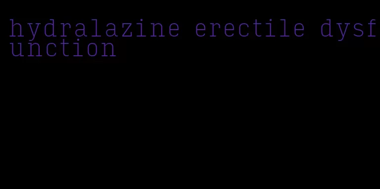 hydralazine erectile dysfunction