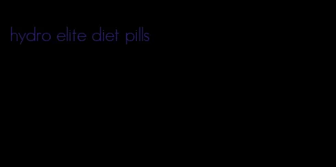 hydro elite diet pills