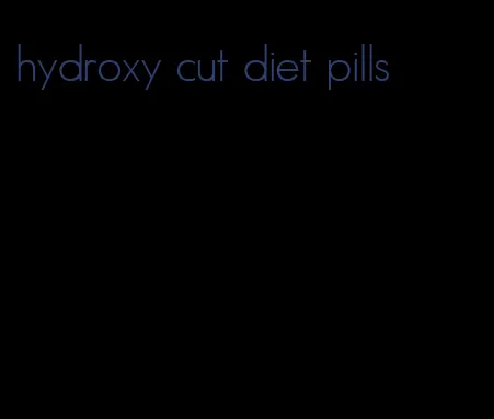 hydroxy cut diet pills