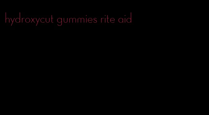 hydroxycut gummies rite aid