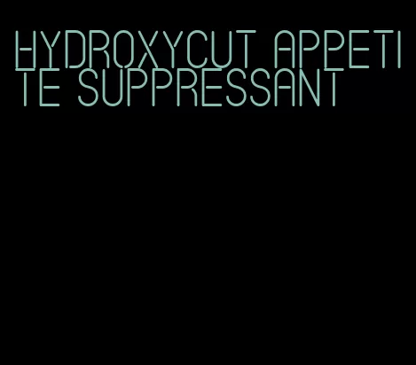 hydroxycut appetite suppressant