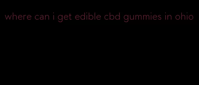 where can i get edible cbd gummies in ohio