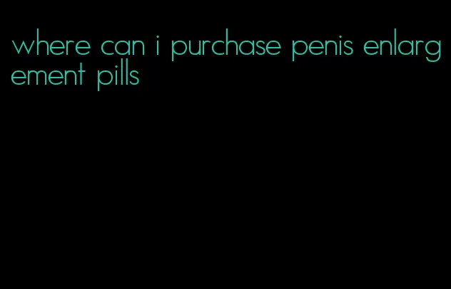 where can i purchase penis enlargement pills