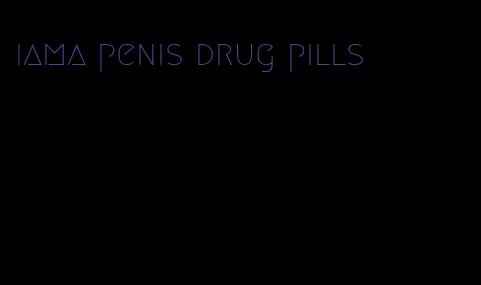 iama penis drug pills