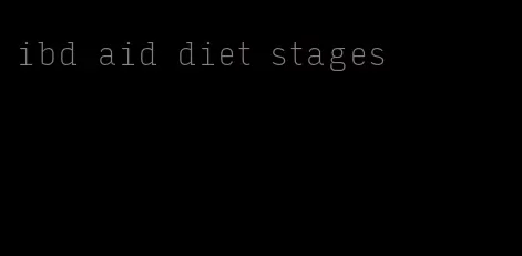 ibd aid diet stages