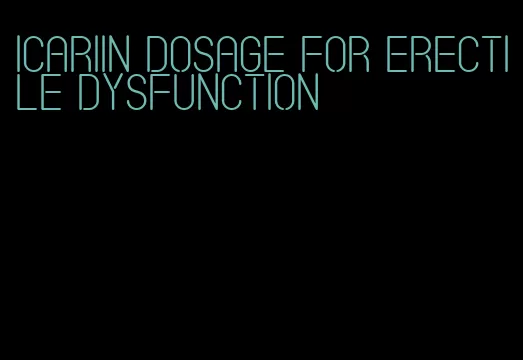 icariin dosage for erectile dysfunction