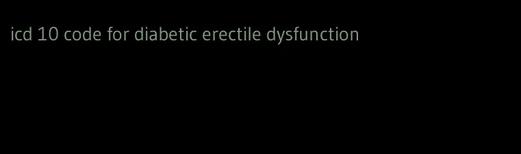 icd 10 code for diabetic erectile dysfunction