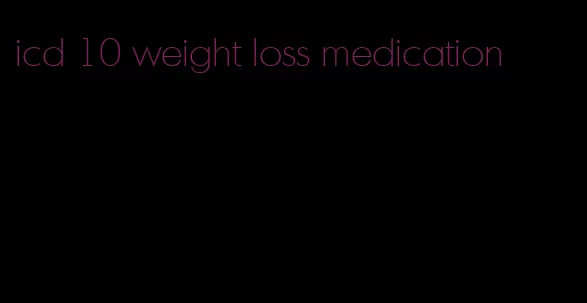 icd 10 weight loss medication