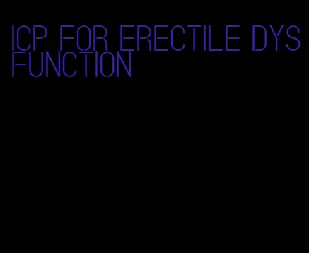 icp for erectile dysfunction