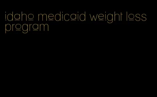 idaho medicaid weight loss program