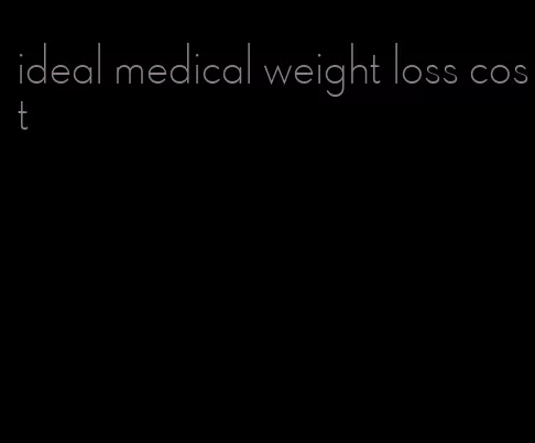 ideal medical weight loss cost