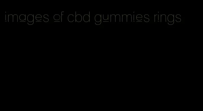 images of cbd gummies rings