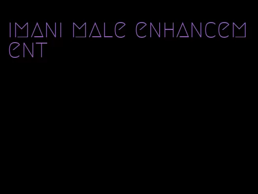 imani male enhancement