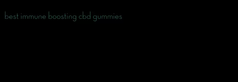 best immune boosting cbd gummies