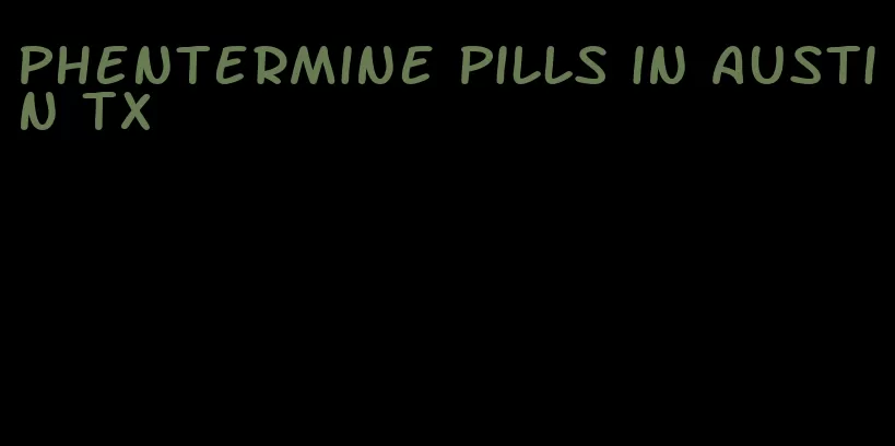 phentermine pills in austin tx