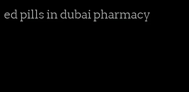 ed pills in dubai pharmacy