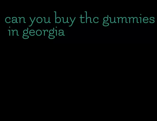 can you buy thc gummies in georgia