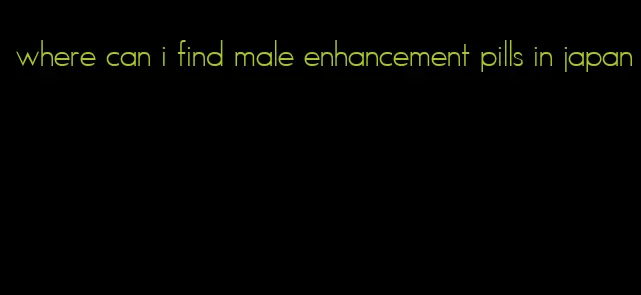 where can i find male enhancement pills in japan