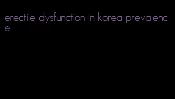 erectile dysfunction in korea prevalence