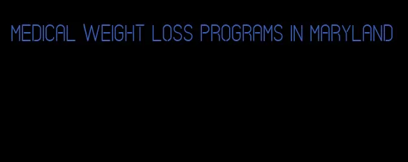 medical weight loss programs in maryland