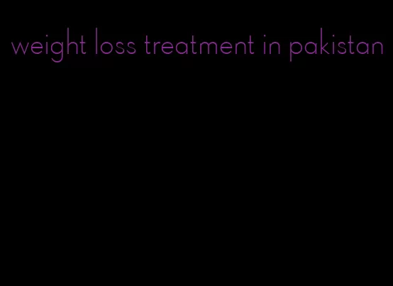 weight loss treatment in pakistan