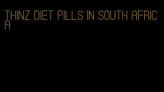 thinz diet pills in south africa