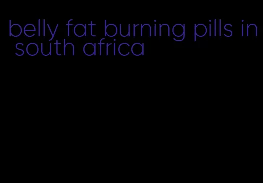 belly fat burning pills in south africa