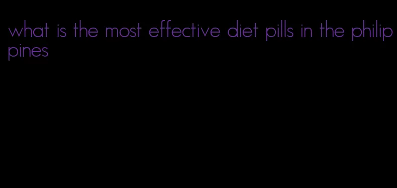 what is the most effective diet pills in the philippines