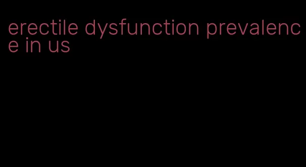 erectile dysfunction prevalence in us