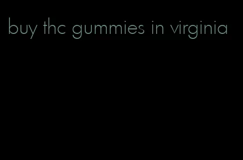 buy thc gummies in virginia