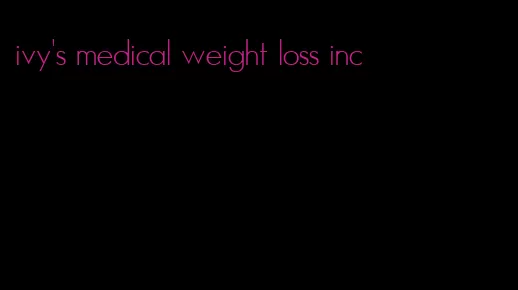 ivy's medical weight loss inc