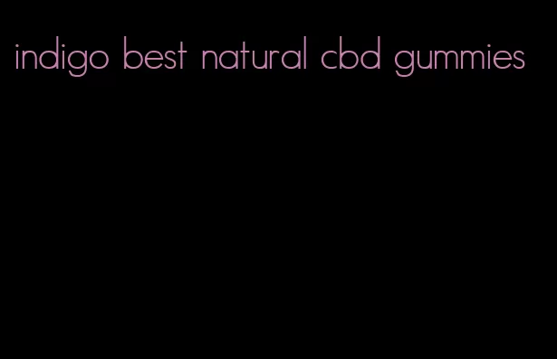 indigo best natural cbd gummies