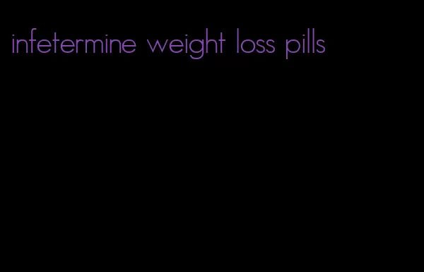 infetermine weight loss pills