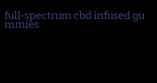 full-spectrum cbd infused gummies