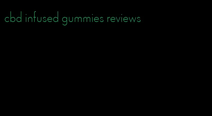 cbd infused gummies reviews